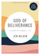 God of Deliverance (Bible Study Book With Video Access)