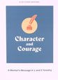 Character and Courage: A Mentor's Message in 1 and 2 Timothy (Teen Devotional)