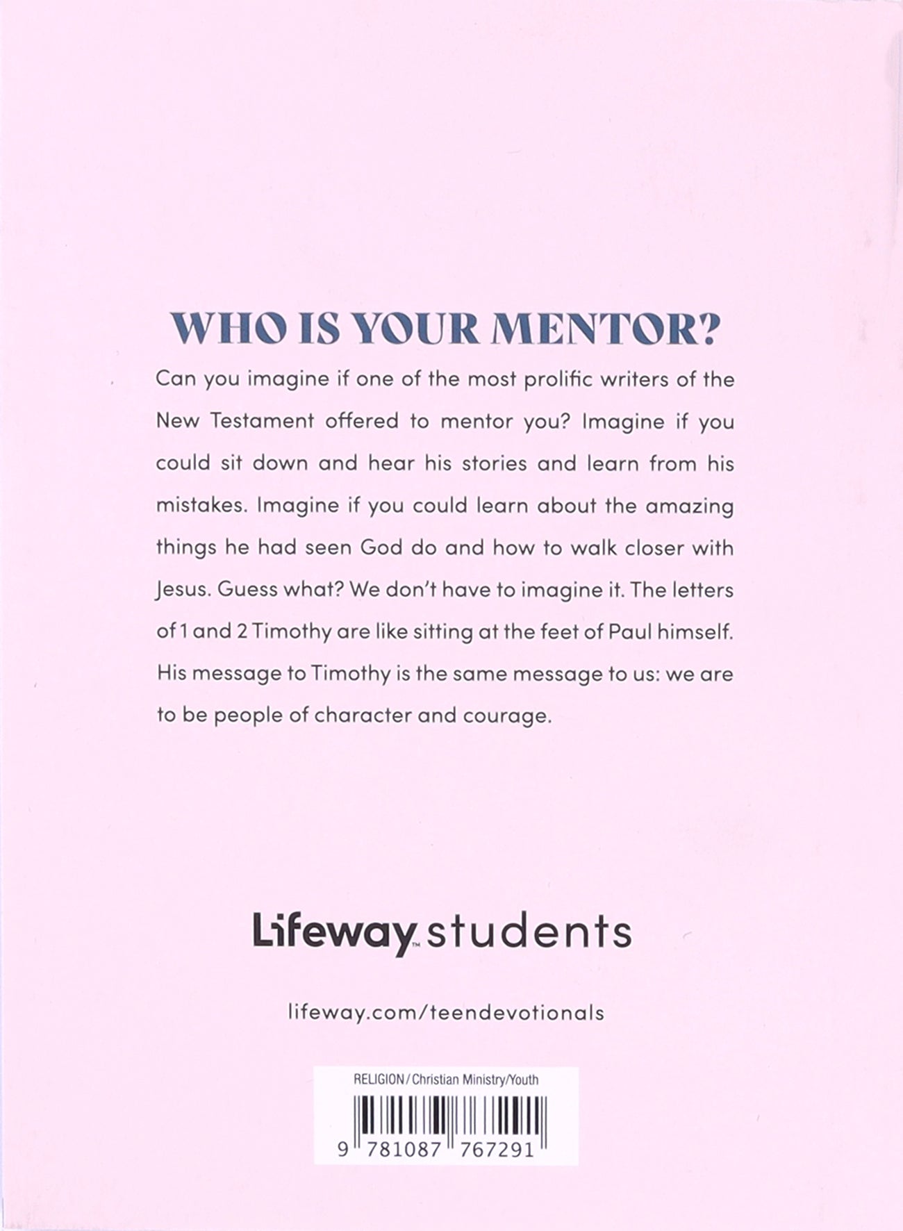 Character and Courage: A Mentor's Message in 1 and 2 Timothy (Teen Devotional)