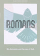 Romans: Sin, Salvation, and the Love of God (#10 in 2023 Lifeway Student Devotional Series)