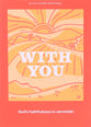 With You: God's Faithfulness in Jeremiah (#09 in 2023 Lifeway Student Devotional Series)