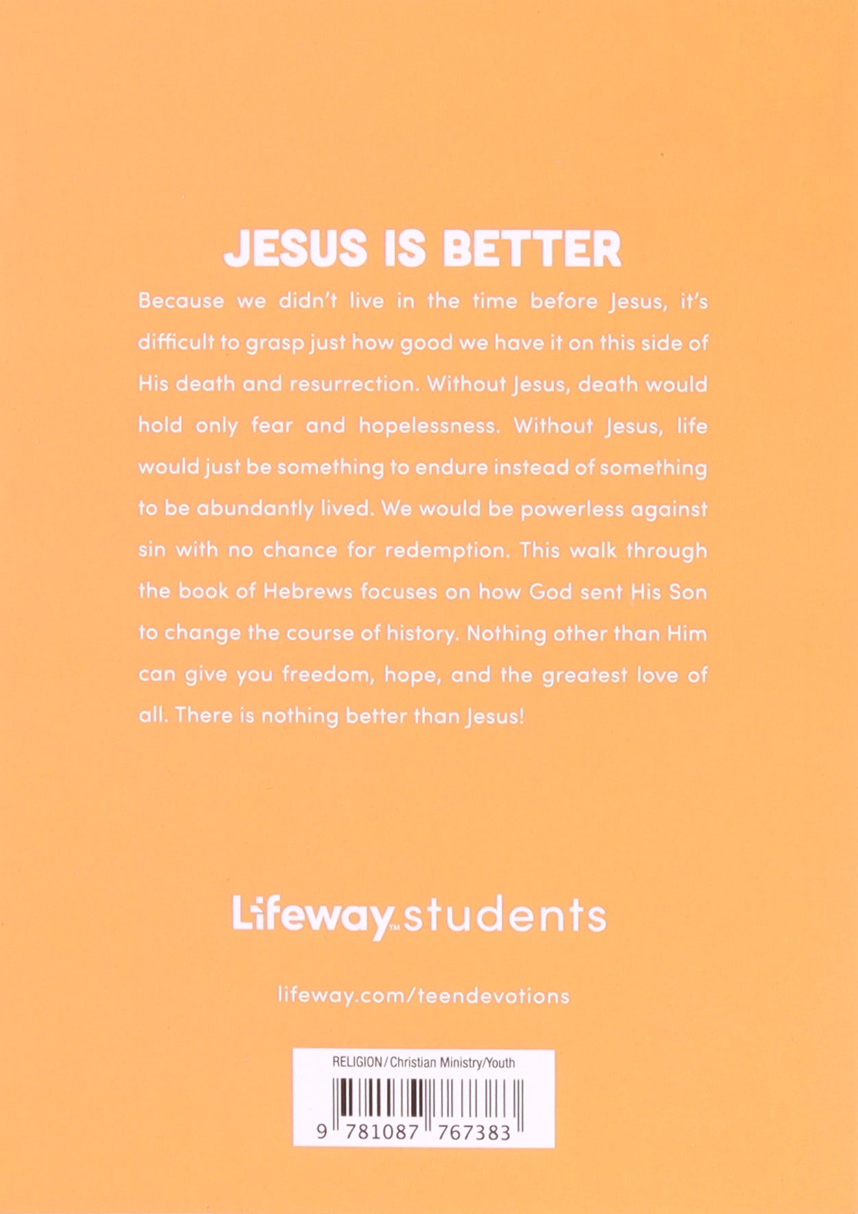 Pioneer and Perfector: Discover How Jesus is Better (#08 in 2023 Lifeway Student Devotional Series)