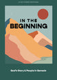 In the Beginning: God's Story and People in Genesis (Teen Devotional)