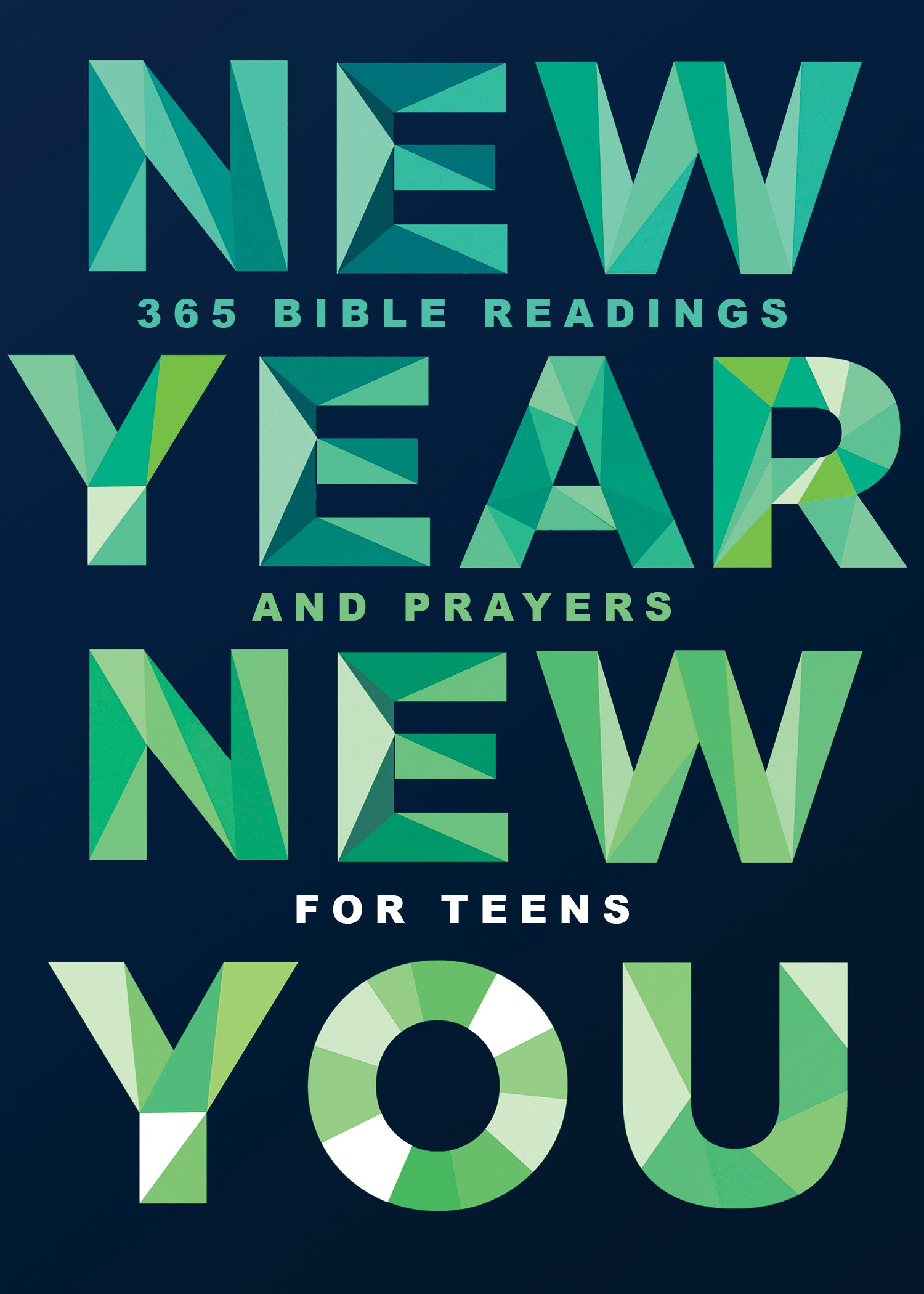 New Year, New You: 365 Bible Readings and Prayers For Teens