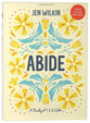 Abide: A Study of 1, 2, and 3 John (Bible Study Book With Video Access)
