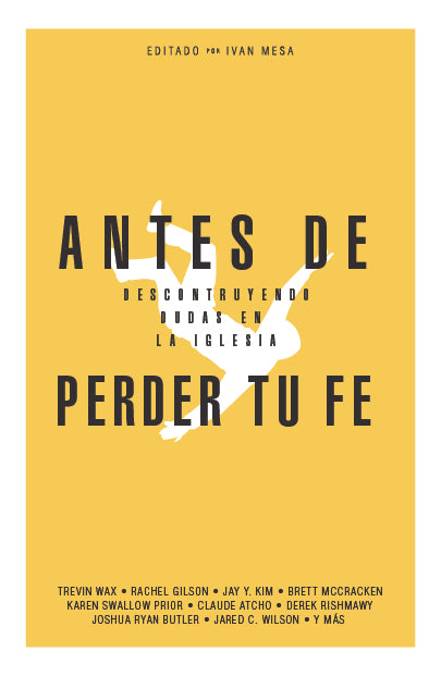 Antes De Perder Tu Fe (Before You Lose Your Faith) (Spanish)