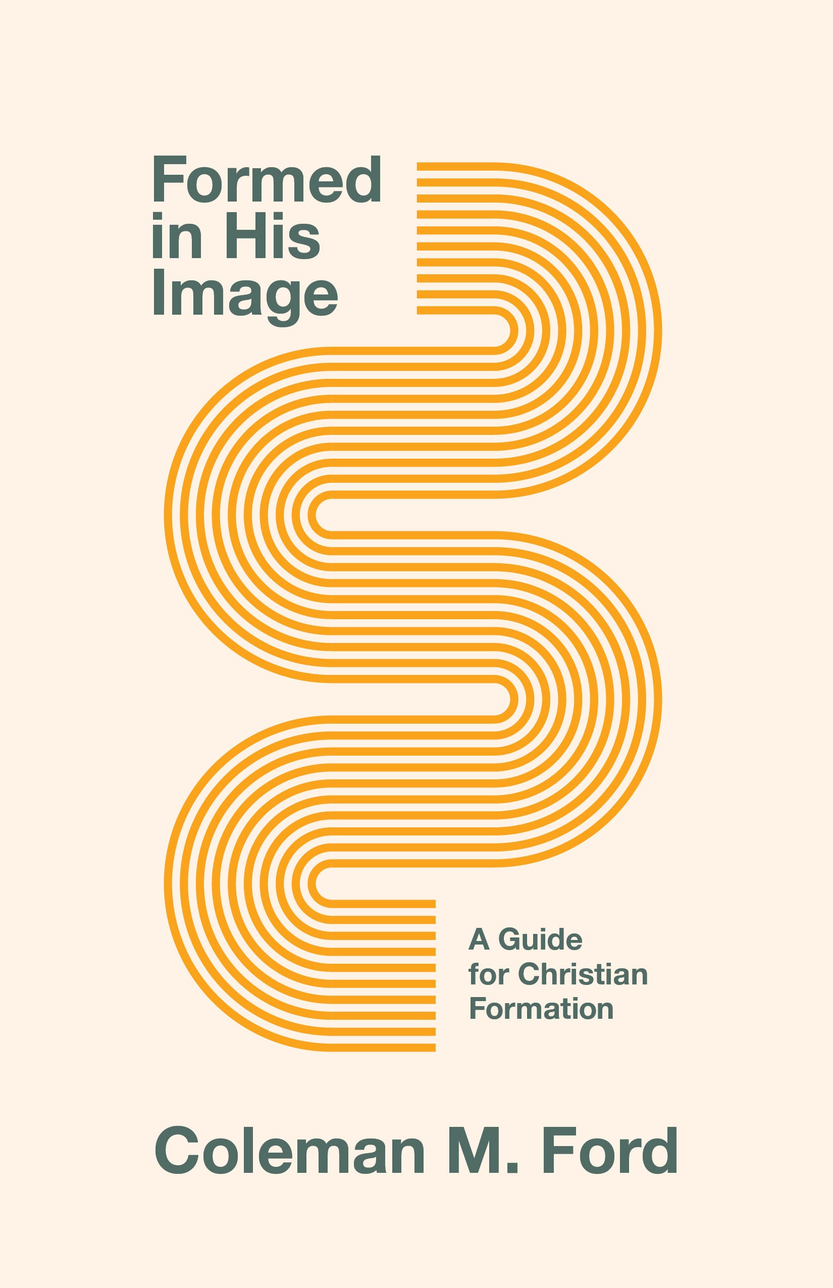 Formed in His Image: A Guide For Christian Formation