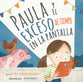 Paula Y El Exceso De Tiempo En La Pantalla (Polly And The Screen Time Overload) (Spanish)