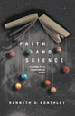 Faith and Science: A Primer For a Hypernatural World