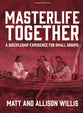 Masterlife Together: A Discipleship Experience For Groups (Bible Study Book)