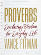 Proverbs: Everlasting Wisdom For Everyday Life (Bible Study Book With Video Access)