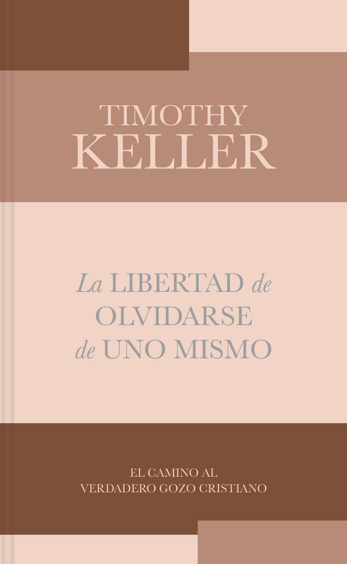 La Libertad De Olvidarse De Uno Mismo (Spanish)