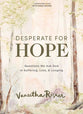 Desperate For Hope - Bible Study Book With Video Access: Questions We Ask God in Suffering, Loss, and Longing