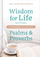 Wisdom For Life Devotional: 100 One-Minute Reflections From Psalms and Proverbs