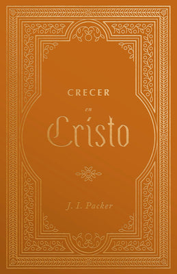 Creciendo En Cristo (Growing In Christ, Spanish Edition)