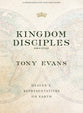 Kingdom Disciples (Bible Study Book with Video Access): Heaven’s Representatives on Earth
