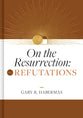 Refutations (#02 in On The Resurrection Series)