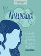 Ansiedad: Conquista Tus Angustias Y Temores Con La Palabra De Dios (Anxiety) (Estudio Biblico Con Videos Para Mujeres) (Spanish)