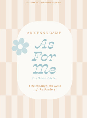 As For Me Teen Girls' Bible Study Book (7 Sessions)