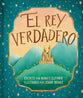 El Rey Verdadero (The True King, Spanish Edition)