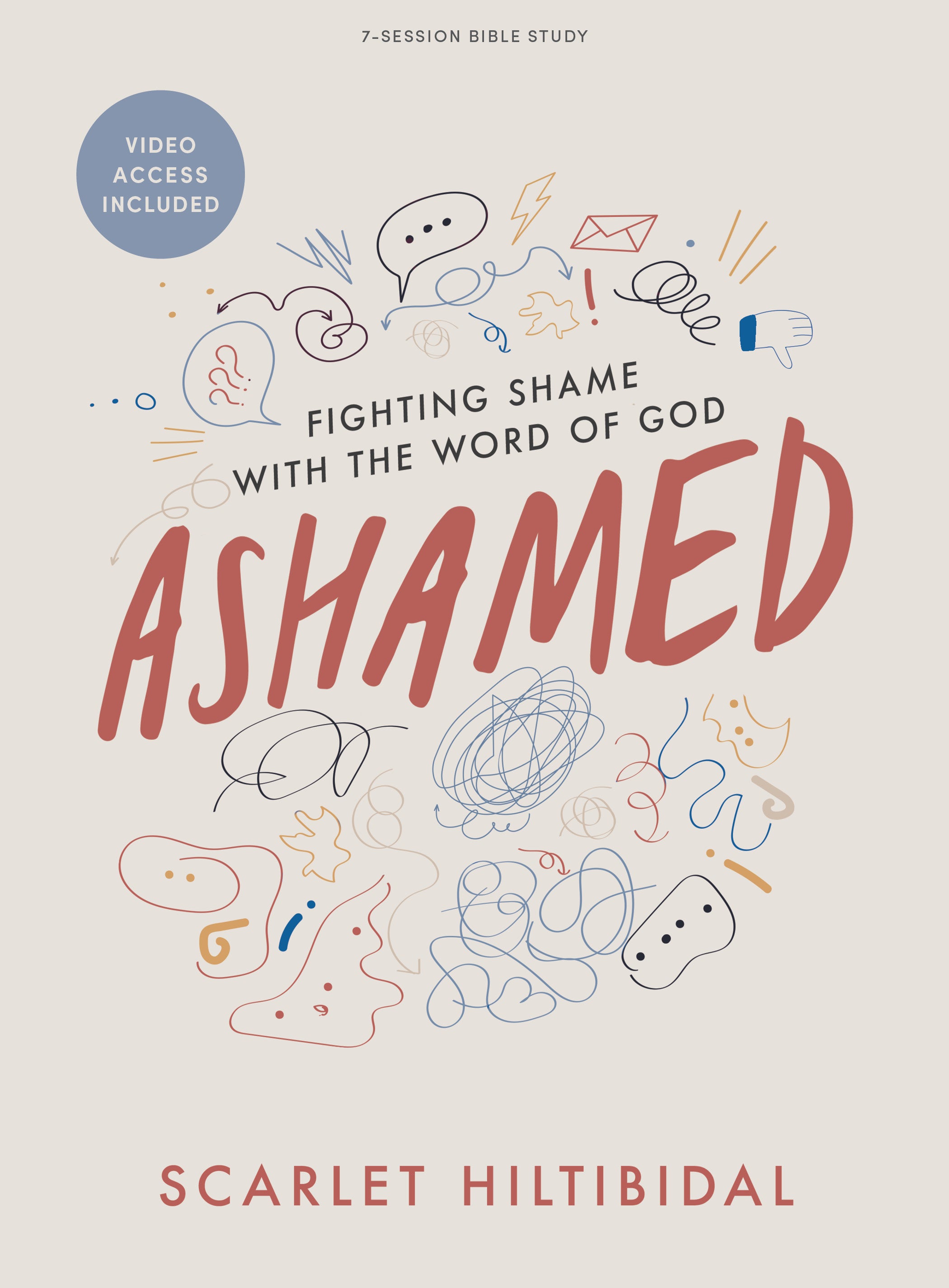 Ashamed (Bible Study Book With Video Access): Fighting Shame With the Word of God