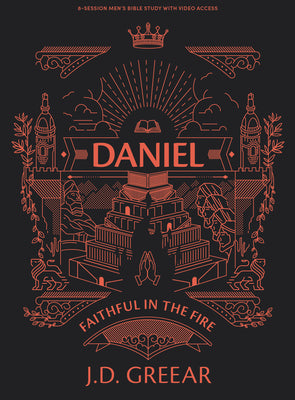 Daniel: Courage Under Fire (Bible Study Book With Video Access)
