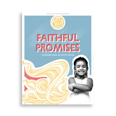 Teamkid: Faithful Promises Younger Kids Activity Book