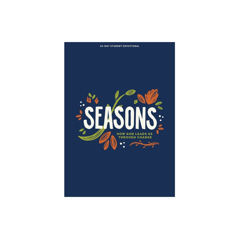 Seasons: How God Leads Us Through Change (#11 in 2024 Lifeway Student Devotional Series)