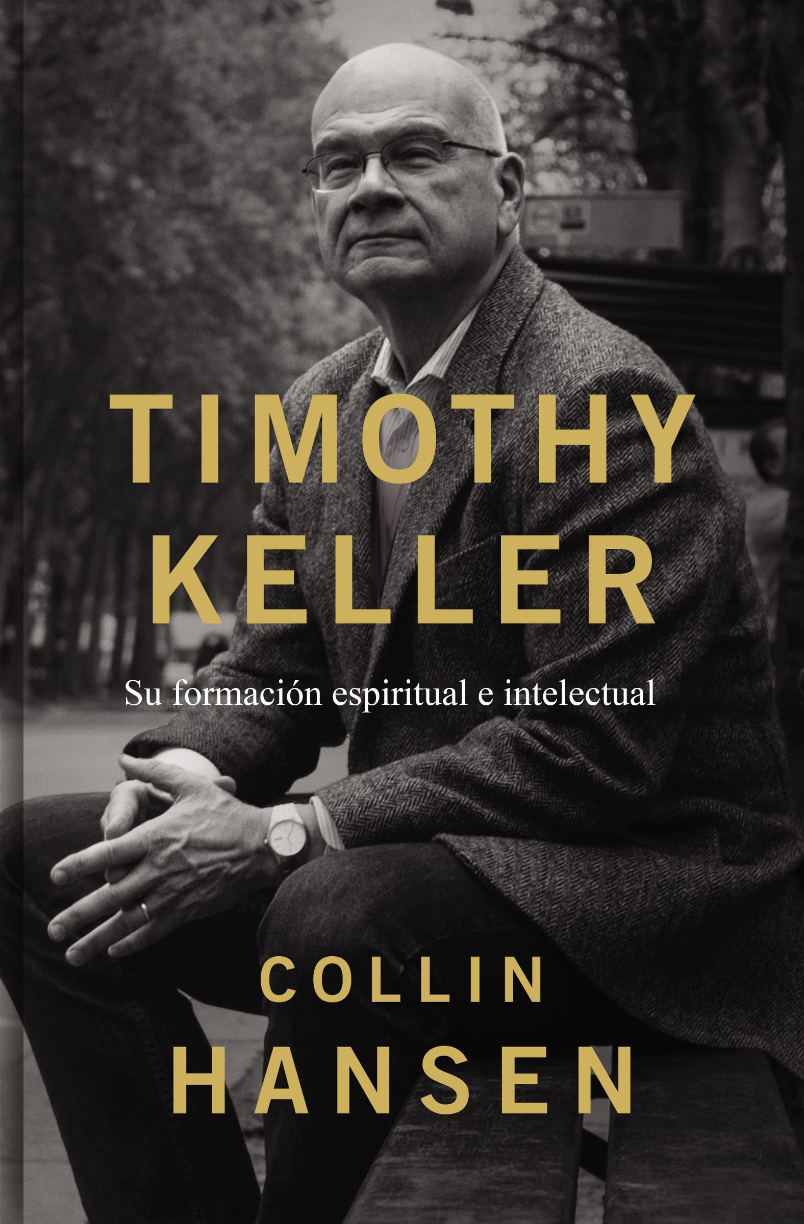 Timothy Keller: Su Formacion Espiritual E Intelectual (Spanish)