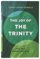 The Joy of the Trinity: One God, Three Persons