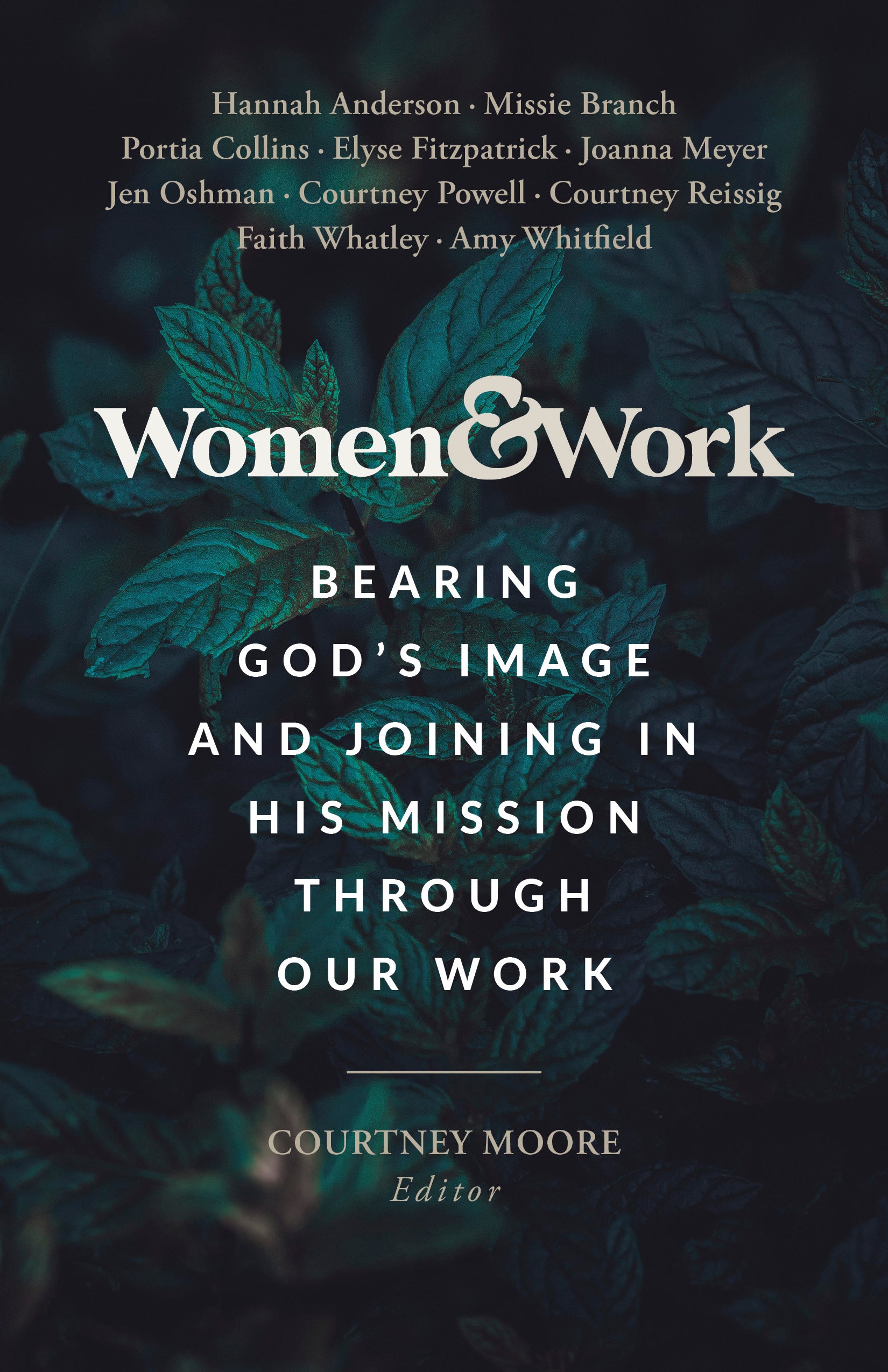 Women & Work: Bearing God's Image and Joining His Mission Through Our Work