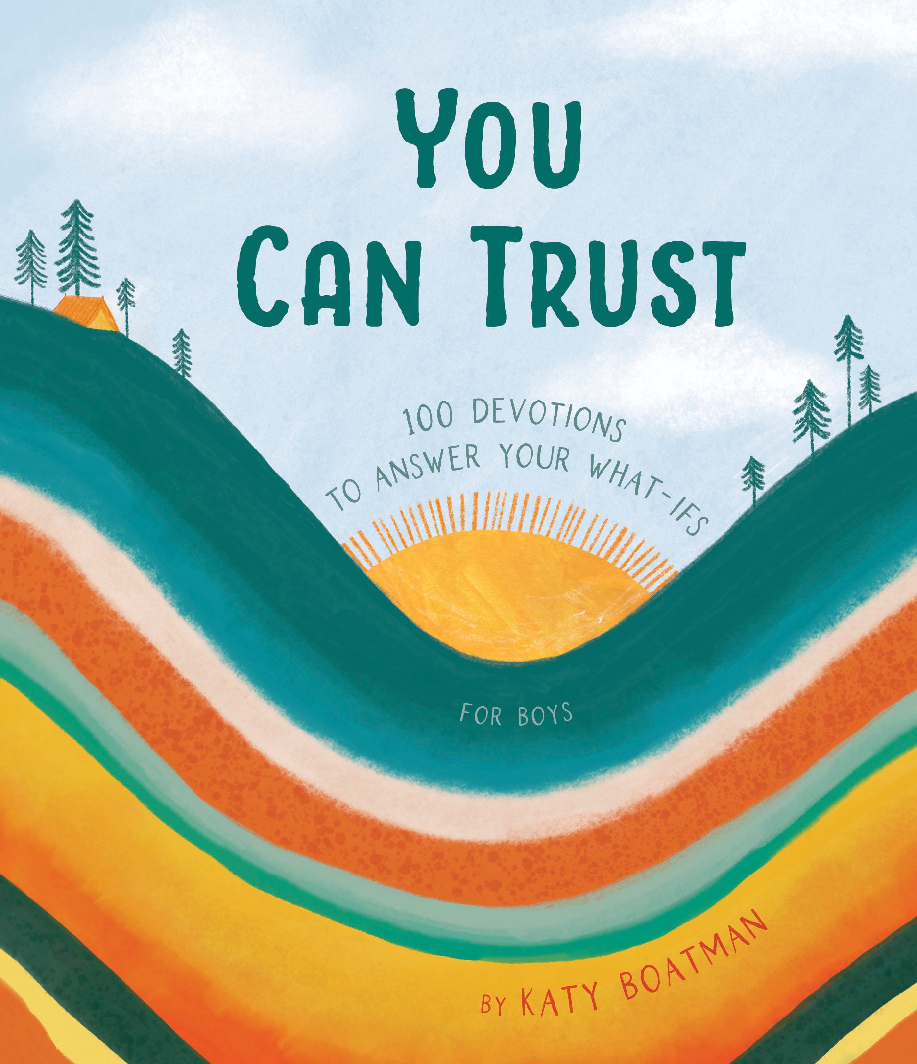 You Can Trust: 100 Devotions For Your What-Ifs