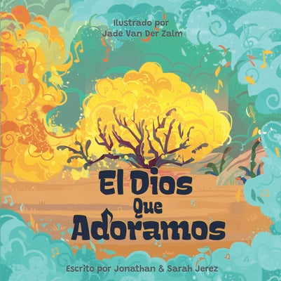 El Dios que adoramos (Spanish Edition)