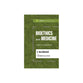 Bioethics and Medicine: A Short Companion (Essentials in Christian Ethics Series)