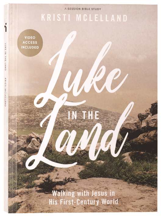Luke in the Land (Bible Study Book with Video Access): Walking with Jesus in His First-Century World
