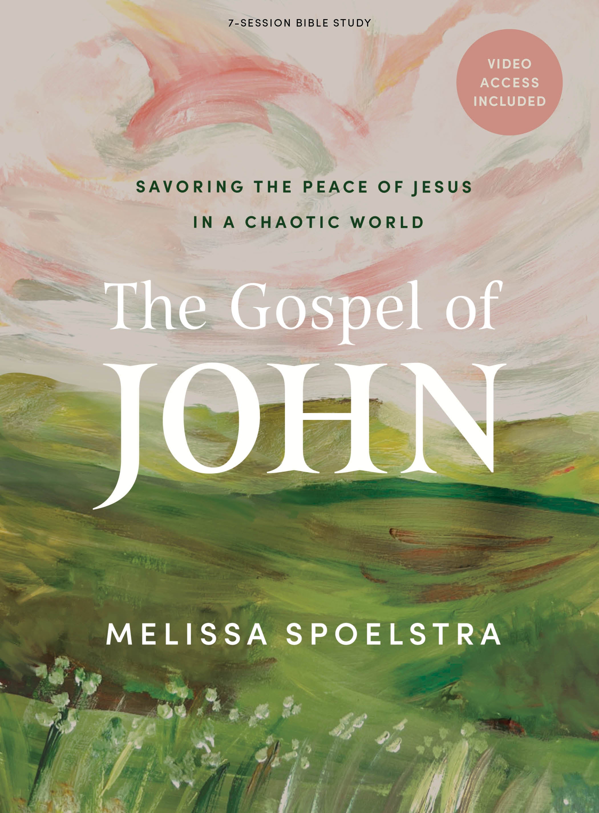 Gospel of John - Bible Study Book With Video Access: Savoring the Peace of Jesus in a Chaotic World (7 Sessions For Women)