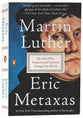 Martin Luther: The Man Who Rediscovered God and Changed the World