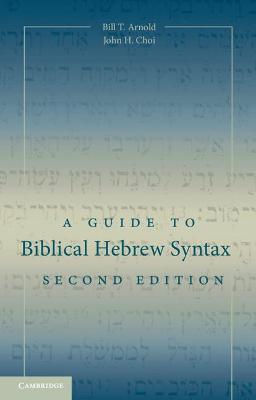 A Guide to Biblical Hebrew Syntax (2nd Edition)