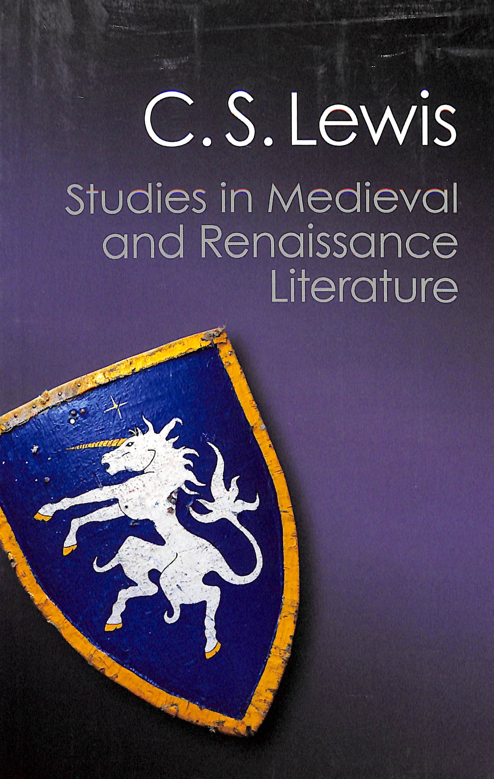 Studies in Medieval and Renaissance Literature (Canto Classics Series)