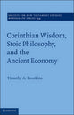 Corinthian Wisdom, Stoic Philosophy, and the Ancient Economy (#159 in Society For New Testament Study Series)