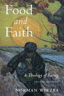 Food and Faith: A Theology of Eating (2nd Edition)