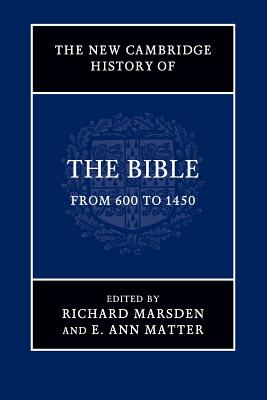 The New Cambridge History of the Bible: From 600 to 1450 (Vol 2)