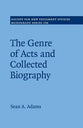 The Genre of Acts and Collected Biography (#156 in Society For New Testament Study Series)