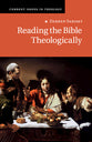 Reading the Bible Theologically (#13 in Current Issues In Theology Series)