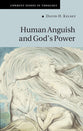 Human Anguish and God's Power (#16 in Current Issues In Theology Series)