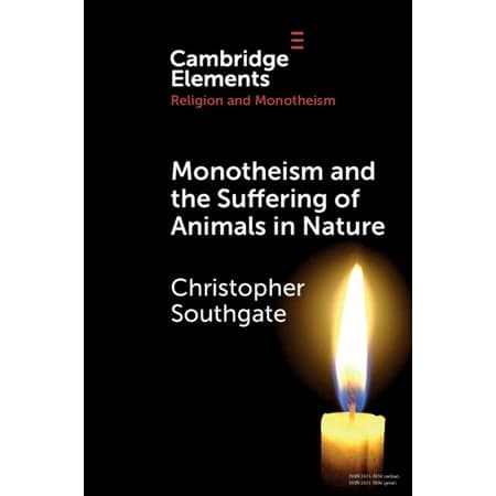 Monotheism and the Suffering of Animals in Nature (Elements In Religion And Monotheism Series)