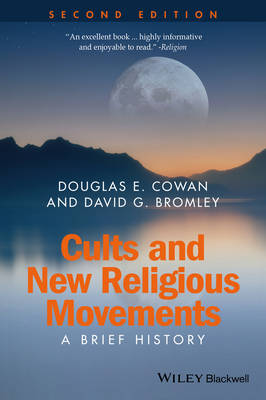 Cults and New Religions (2nd Edition) (Wiley Blackwell Brief Stories Of Religion Series)