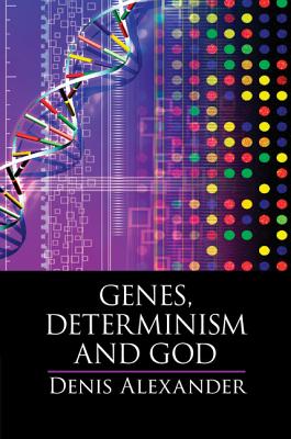 Genes, Determinism, and God