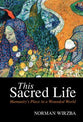 This Sacred Life: Humanity in a Wounded World
