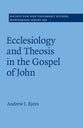 Ecclesiology and Theosis in the Gospel of John (Society for New Testament Studies Series)
